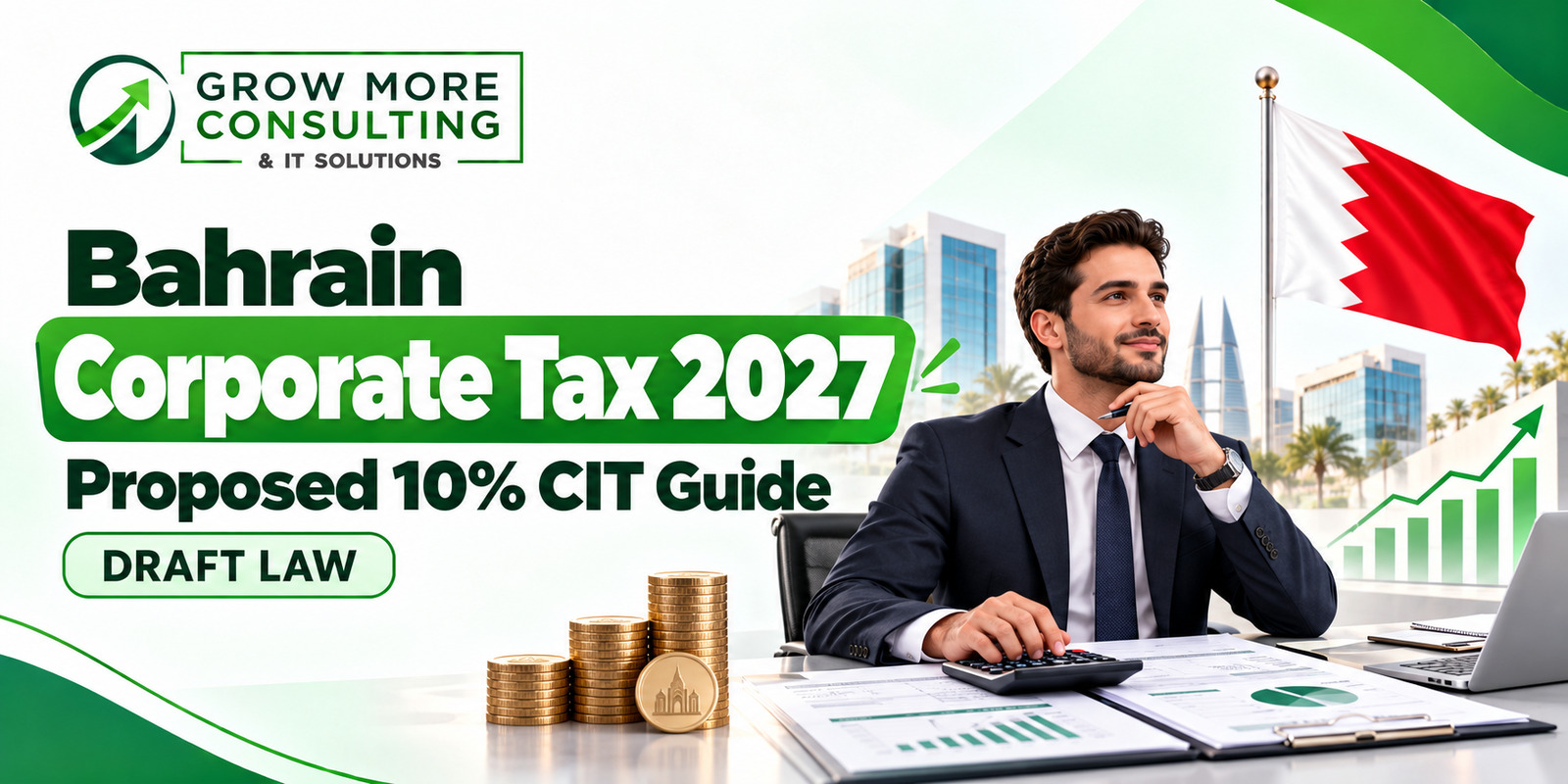 Bahrain Corporate Tax 2027: Proposed 10% CIT, Thresholds and Preparation Guide